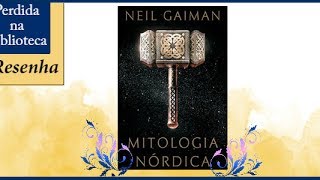 Resenha Mitologia Nórdica de Neil Gaiman  VEDA 2017 [upl. by Notsnarc]