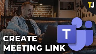 How to Create Meeting Link in Microsoft Teams [upl. by Sremlahc]