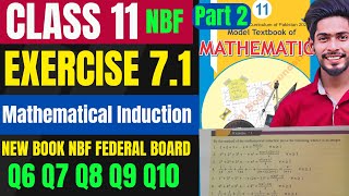 Class 11 Ex 71 Q6 Q7 Q8 Mathematical Induction  XI Ex 71 NEW Maths Federal Board National Book [upl. by Eniretak580]