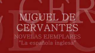 Audiolibro  Cervantes  Novela ejemplar  La española inglesa  Free mp3  Spanish audiobook [upl. by Cirred719]