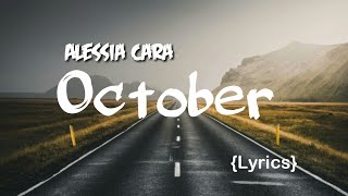 Alessia cara  October Lyrics [upl. by Nobile]