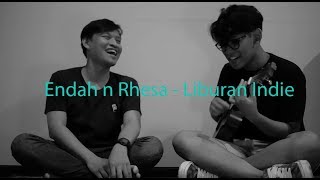 Liburan Indie  Endah n Rhesa cover [upl. by Strephon]