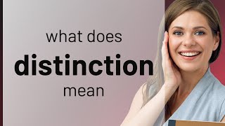 Distinction • meaning of DISTINCTION [upl. by Hujsak]