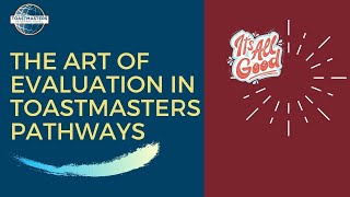 The Art of Evaluation in Toastmasters [upl. by Pepito]