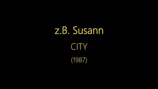 zB Susann Text  City [upl. by Atram]