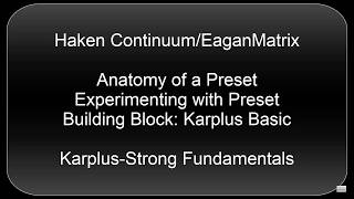 Haken Continuum EaganMatrix  Anatomy of a Preset  Karplus Basic [upl. by Nomla]