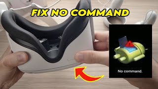 Oculus Meta Quest 2  How to Fix NO COMMAND Error [upl. by Ravert481]