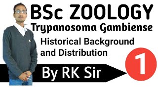 Zoology Trypanosoma Gambiense Historical Background and Distribution of Trypanosoma BSc [upl. by Luehrmann350]