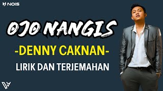 DENNY CAKNAN FT NDARBOY GENK  OJO NANGIS Lirik dan Terjemahan [upl. by Elwina]