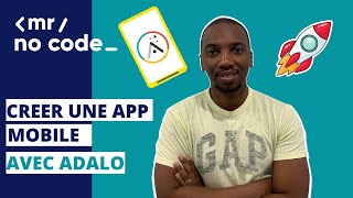 📱COMMENT CREER UNE APPLICATION MOBILE AVEC ADALO 📱 [upl. by Gae]