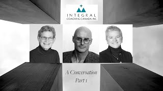 2012 1 of 4 Ken Wilber and Integral Coaching Canada Founders [upl. by Nesyt]