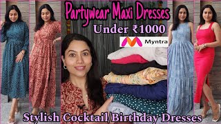 Myntra Partywear Maxi Dresses Under ₹1000  Best Long CocktailBirthdayVacations Dresses Tryon Haul [upl. by Navoj]