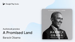 A Promised Land by Barack Obama · Audiobook preview [upl. by Marie-Ann]