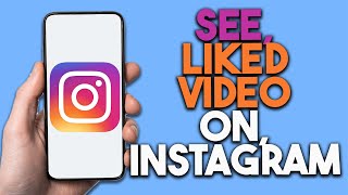 How To See Liked Videos On Instagram  Full Guide [upl. by Marino711]