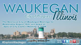 20230816 City of Waukegan Special City Council Meeting [upl. by Eislek34]