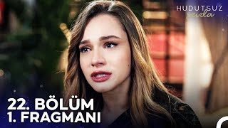 Hudutsuz Sevda 22 Bölüm 1 Fragmanı  Yanında Olmak İstiyorum [upl. by Nivets]