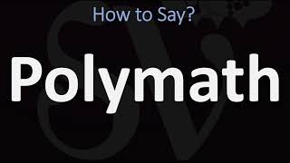 How to Pronounce Polymath CORRECTLY [upl. by Anizor]