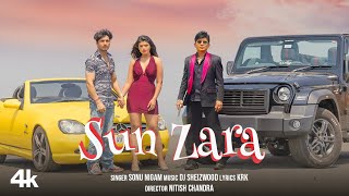 Sun Zara Song Sonu Nigam DJ Sheizwood  KRK  Nitish Chandra [upl. by Mojgan414]