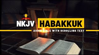 The Book of Habakkuk NKJV  Full Audio Bible with Scrolling text [upl. by Frasch633]