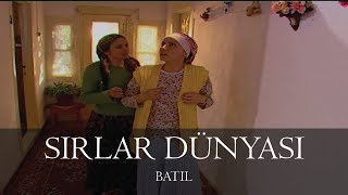 Sırlar Dünyası  BATIL [upl. by Htebyram]