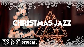 🎄 CHRISTMAS JAZZ Happy Christmas Jazz Music  Holiday Music Collection 2021 [upl. by Anifad534]