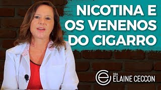 A Nicotina é o Maior VENENO DO CIGARRO  Dra Elaine Ceccon [upl. by Eeuqram]