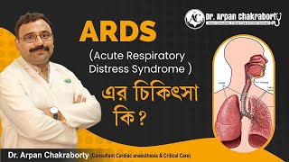 ARDS I Dr Arpan Chakraborty [upl. by Irtimid]