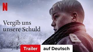 Vergib uns unsere Schuld  Trailer auf Deutsch  Netflix [upl. by Zeidman]