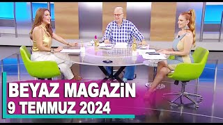 Beyaz Magazin 9 Temmuz 2024 [upl. by Schilling]