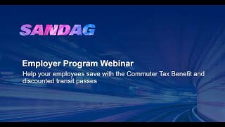 SANDAG Employer Webinar Save with the Commuter Tax Benefit [upl. by Malaspina]