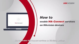 How to enable Hik Connect services on Hikvision devices [upl. by Ahsiekel]