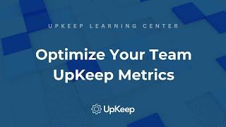 Mastering Key Metrics for Team Efficiency  Wrench Time and More  UpKeep [upl. by Ive]