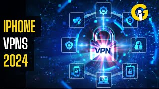 TOP VPNs for your iPhone 2024 [upl. by Nicky819]