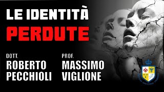 LE IDENTITÀ PERDUTE ROBERTO PECCHIOLI MASSIMO VIGLIONE [upl. by Marquardt]