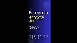 BENEVENTO SIMEUP quotLE MANOVRE PER LA VITA SIMEUP 2024quot [upl. by Aieka]