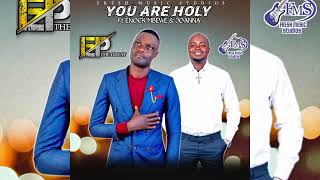 EP THE GREAT X ENOCK MBEWE  YOU ARE HOLY 2024 [upl. by Aimo]