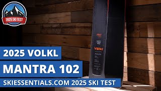 2025 Volkl Mantra 102  SkiEssentialscom Ski Test Review [upl. by Noloc]