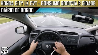 CONSUMO NA RODOVIA E CIDADE  HONDA CITY LX CVT DIÁRIO DE BORDO 12 [upl. by Pierrette623]