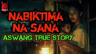 Nabiktima Na Sana  Aswang True Story [upl. by Arney]