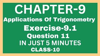 Question 11  Exercise 91  Chapter 9  Math   Applications Of Trigonometry  NCERT  CBSE [upl. by Scherman]