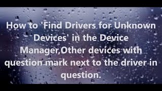 How To Install Unknown Device Drivers In Device Manager  How To Find Drivers For Known Devices Usb [upl. by Darbee411]