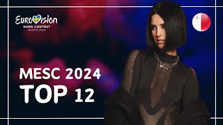 TOP 12  MALTA EUROVISION SONG CONTEST 2024  EUROVISION 2024 [upl. by Ahsuatal486]