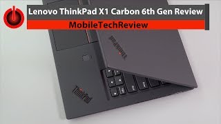 Lenovo ThinkPad X1 Carbon 6th Gen 2018 Review [upl. by Stillmann]