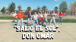 SALIO EL SOL  DON OMAR  Chorégraphie Cindy Carpentier [upl. by Naened]