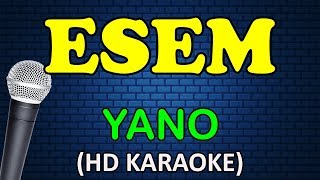 ESEM  Yano HD Karaoke [upl. by Dupre]