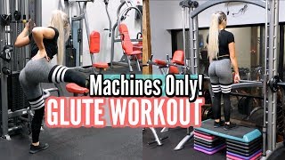 MACHINES ONLY GLUTE FOCUS WORKOUT [upl. by Perseus]