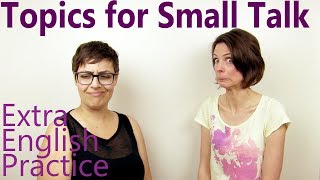 Appropriate Topics for Small Talk  Conversation Skills [upl. by Poirer707]