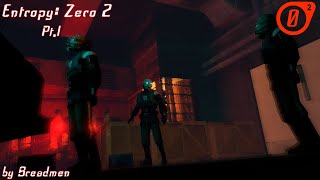 ENTROPY  ZERO 2  PART 1  HALFLIFE 2 FILM [upl. by Mchale]