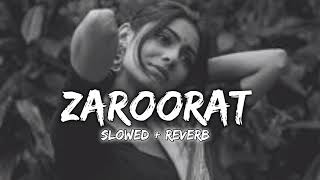 Zaroorat slowed  reverb  zaroorat Lofi4you [upl. by Gawlas366]