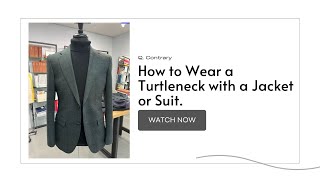 How to wear a Turtleneck with a Sport Coat or Suit [upl. by Halette]